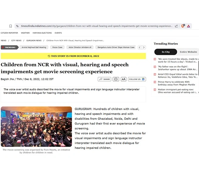 Press 13, Times of India article Dec 8, 2022 title = Children from NCR with Visual, hearing and Speech impairemnt get movie screening expereince.